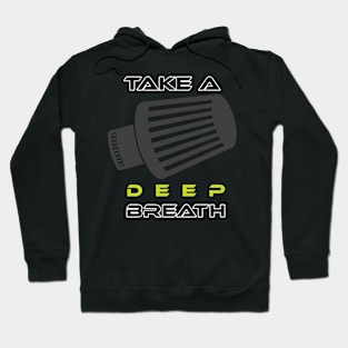 Take a deep breath Hoodie